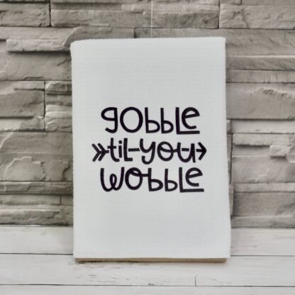 Customer photo of Thanksgiving dish towel with Gobble Til You Wobble design