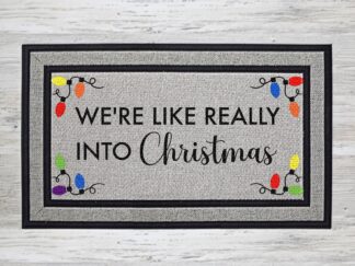 Christmas Doormat – “We’re Like Really Into Christmas”