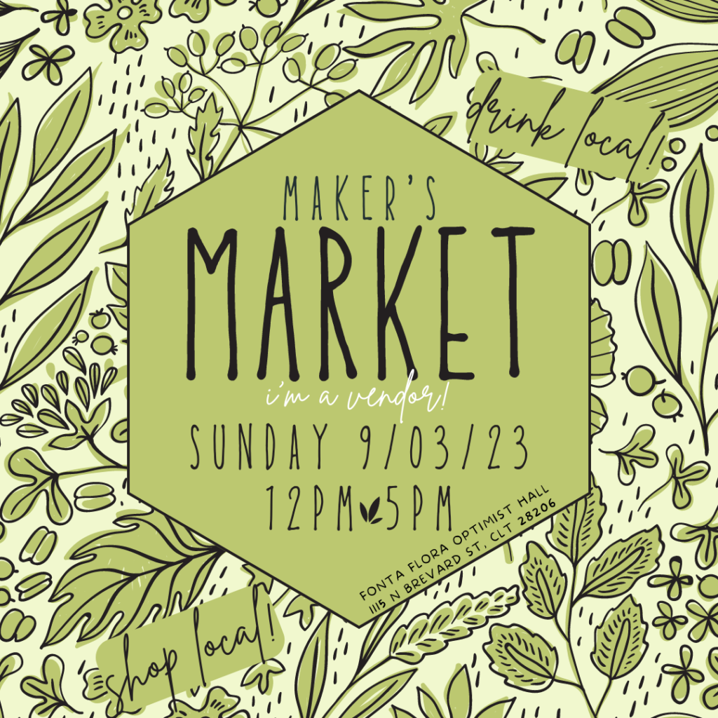 Graphic for vendor event with Maker's Market CLT at Fonta Flora in Charlotte on September 3