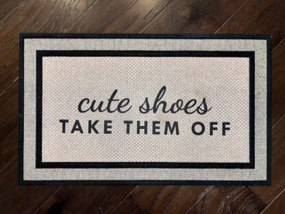 Client photo of our Cute Shoes Take Them Off doormat