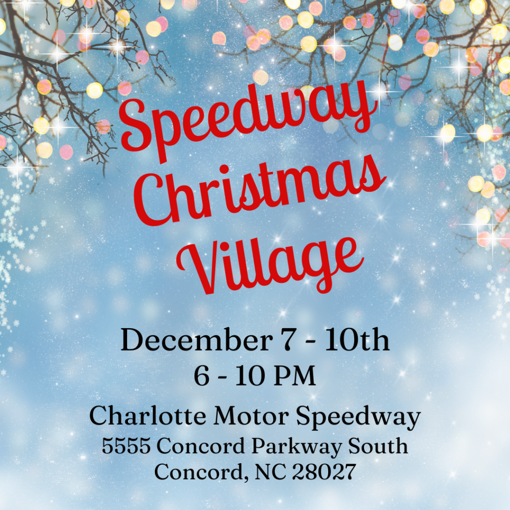 Infographic for Speedway Christmas Village at Charlotte Motor Speedway on Dec 7 - 10 2023